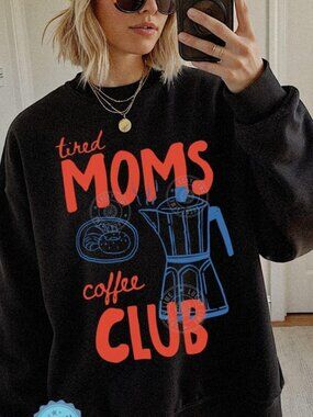 Tired Moms Coffee Club Sweatshirt, Coffee Lover Gift, Trendy Mama Sweatshirt
